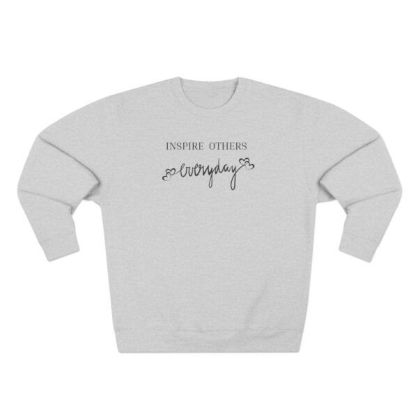 Inspiring qoute Sweatshirt